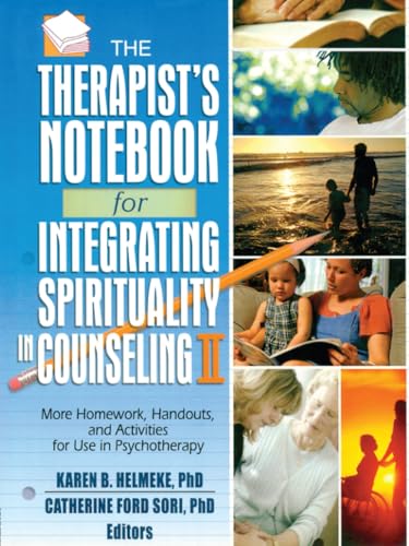 Stock image for Therapist's Notebook for Integrating Spirituality in Counseling II : More Homework, Handouts, And Activities For Use In Psychotherapy for sale by GreatBookPrices