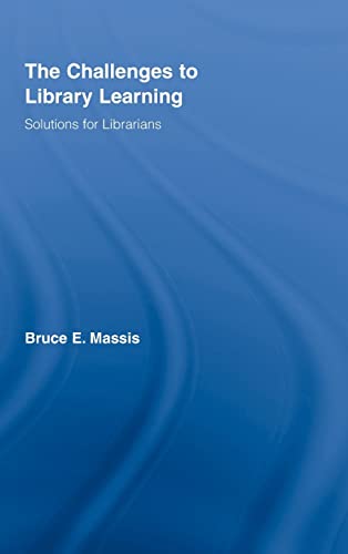 Immagine dell'editore per The Challenges to Library Learning: Solutions for Librarians (Routledge Studies in Library and Information Science) venduto da Chiron Media