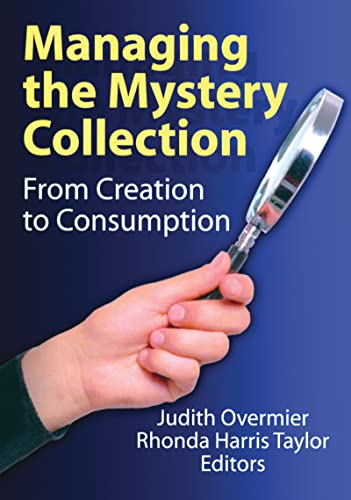 Imagen de archivo de Managing the Mystery Collection: From Creation to Consumption a la venta por Nodens Books