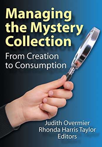 Beispielbild fr Managing the Mystery Collection: From Creation to Consumption: From Creation to Consumption zum Verkauf von dsmbooks