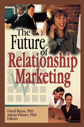 9780789031624: The Future of Relationship Marketing