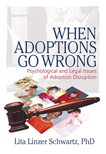 Stock image for When Adoptions Go Wrong: Psychological and Legal Issues of Adoption Disruption (Haworth Marriage and Family Therapy) for sale by Chiron Media