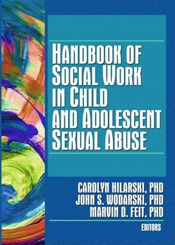 Stock image for Handbook of Social Work in Child and Adolescent Sexual Abuse for sale by Better World Books