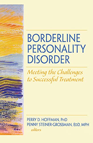 9780789032331: Borderline Personality Disorder: Meeting the Challenges to Successful Treatment: 06 (Social Work in Mental Health)