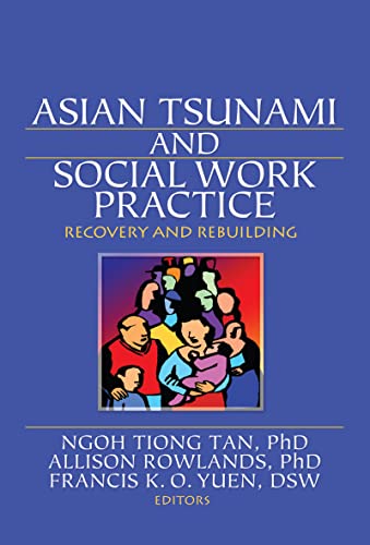 Imagen de archivo de Asian Tsunami and Social Work Practice: Recovery and Rebuilding a la venta por Chiron Media