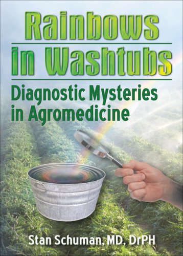 Beispielbild fr Rainbows In Washtubs: Diagnostic Mysteries In Agromedicine zum Verkauf von Kanic Books