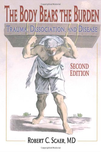 Stock image for The Body Bears the Burden: Trauma, Dissociation, and Disease Second edition for sale by SecondSale