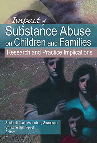 9780789033437: Impact of Substance Abuse on Children and Families: Research and Practice Implications