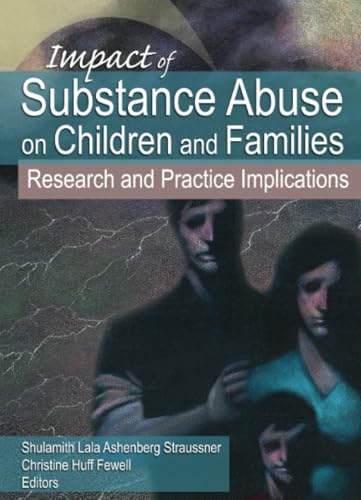 Beispielbild fr Impact of Substance Abuse on Children And Families: Research And Practice Implications zum Verkauf von Revaluation Books
