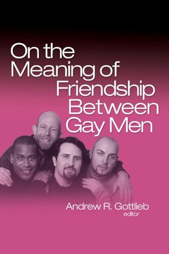 Beispielbild fr On the Meaning of Friendship Between Gay Men zum Verkauf von HPB-Red