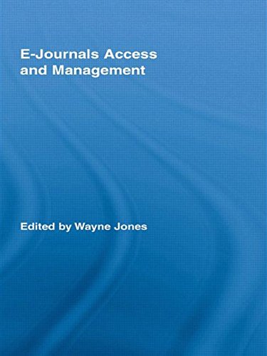 E-Journals Access and Management (Routledge Studies in Library and Information Science) (9780789033864) by Jones, Wayne