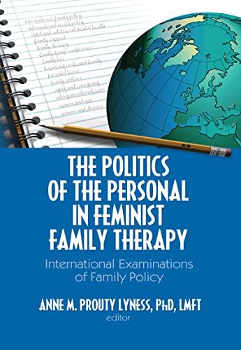 9780789033994: The Politics of the Personal in Feminist Family Therapy: International Examinations of Family Policy