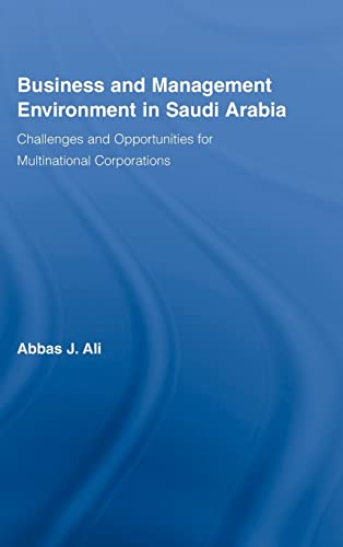 Imagen de archivo de Business and Management Environment in Saudi Arabia: Challenges and Opportunities for Multinational Corporations (Routledge Studies in International Business and the World Economy) a la venta por Chiron Media