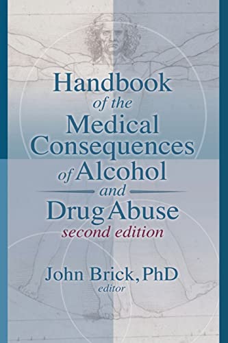 9780789035745: Handbook of the medical consequences of alcohol and drug abuse