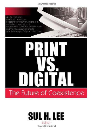 9780789035769: Print Vs. Digital: The Future of Coexistence