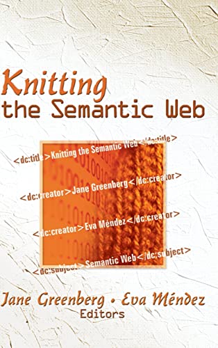 Imagen de archivo de Knitting the Semantic Web a la venta por Revaluation Books