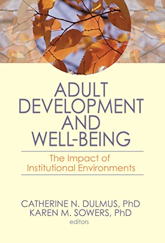 Stock image for Adult Development and Well-Being: The Impact of Institutional Environments for sale by Lot O'Books