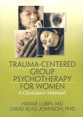 Imagen de archivo de Trauma-Centered Group Psychotherapy for Women a la venta por Blackwell's