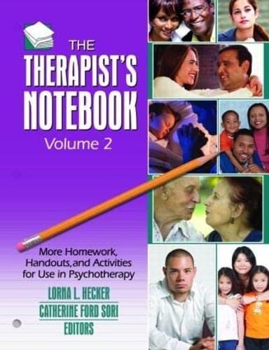 Therapist's Notebook: Homework, Handouts, and Activities for Use in Psychotherapy (2 volumes) (9780789037138) by Hecker, Lorna L.; Sori, Catherine Ford