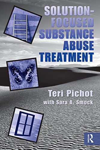 Stock image for Solution-Focused Substance Abuse Treatment for sale by AwesomeBooks