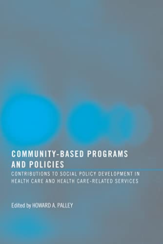 9780789038333: Community-Based Programs and Policies: Contributions to Social Policy Development in Health Care and Health Care-Related Services