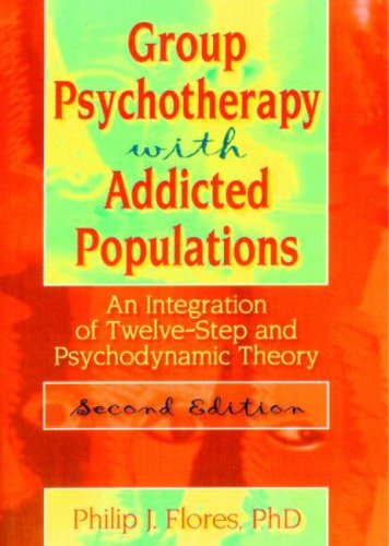 Beispielbild fr Group Psychotherapy with Addicted Populations: An Integration of Twelve-Step and Psychodynamic Theory, Second Edition (Haworth Addictions Treatment) zum Verkauf von Wonder Book