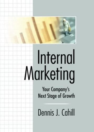 Stock image for Internal Marketing: Your Company's Next Stage of Growth (Haworth Marketing Resources) for sale by Chiron Media