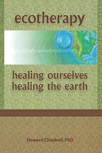 9780789060099: Ecotherapy: Healing Ourselves, Healing the Earth