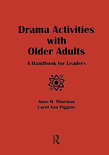 9780789060372: Drama Activities With Older Adults: A Handbook for ...