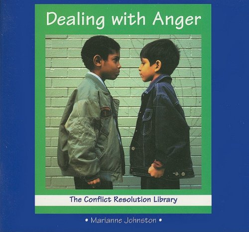 Imagen de archivo de Dealing with Anger (Conflict Resolution Library) a la venta por SecondSale