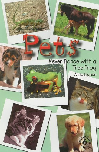 Beispielbild fr Pets: Never Dance With a Tree Frog (Cover-To-Cover Books Series) zum Verkauf von Wonder Book