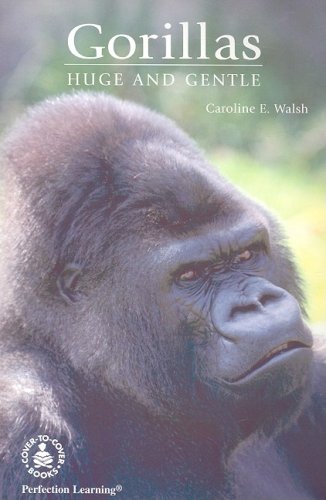 Imagen de archivo de Gorillas: Huge and Gentle (Cover-To-Cover Informational Books) a la venta por Half Price Books Inc.
