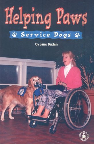 Helping Paws: Service Dogs (Cover-To-Cover Books) (9780789121479) by Duden, Jane