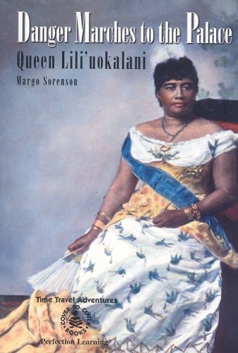 Beispielbild fr Danger Marches to the Palace: Queen Lili'uokalani zum Verkauf von ThriftBooks-Dallas