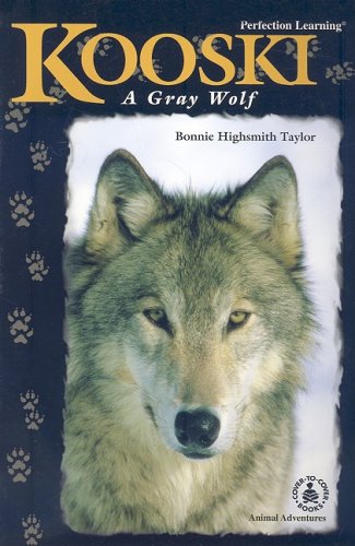 Beispielbild fr Kooski a Gray Wolf zum Verkauf von HPB Inc.