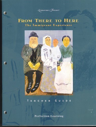 Stock image for From There to Here: The Immigrant Experience, Teacher Guide (Literature & Thought) for sale by ThriftBooks-Atlanta