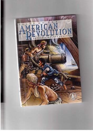 Stock image for Tales of the American Revolution: [Retold Timeless Classics (Cover-To-Cover Books) for sale by Wonder Book