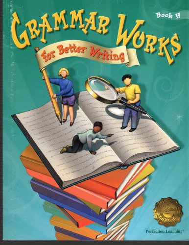 Stock image for Grammar Works for Better Writing Book H for sale by Hippo Books