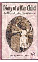 Stock image for Diary of a War Child : The Memoir of Gertrud Schakat Tammen for sale by Better World Books