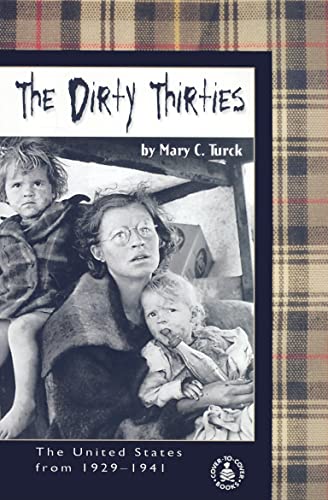 Stock image for The Dirty Thirties : The United States From 1929-1941 for sale by Better World Books