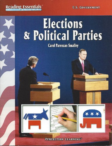 Elections & Political Parties (Reading Essentials in Social Studies) (9780789162175) by Carol Parenzan Smalley