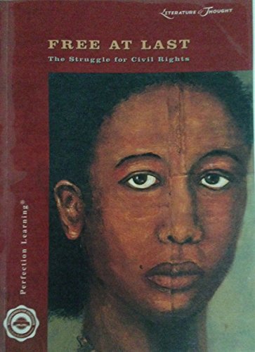 Stock image for Free At Last: The Struggle for Civil Rights (Literature & Thought) for sale by Better World Books