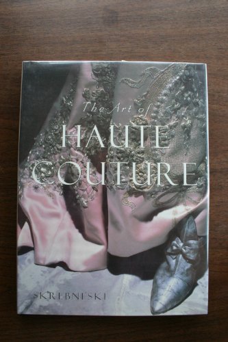 Beispielbild fr The Art of Haute Couture zum Verkauf von Argosy Book Store, ABAA, ILAB