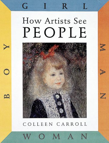 Stock image for How Artists See People: Boy Girl Man Woman for sale by Wonder Book