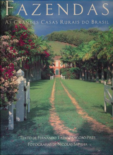 Stock image for Fazendas: As Grandes Casas Rurais do Brasil for sale by S.C. Sumner
