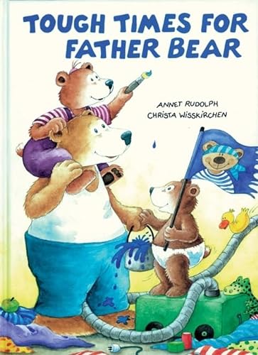 Stock image for Tough Times for Father Bear for sale by Better World Books