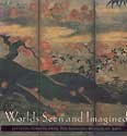 9780789200815: Worlds Seen and Imagined: Japanese Screens from the Idemitsu Museum of Arts