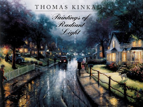 Imagen de archivo de Thomas Kinkade: Paintings of Radiant Light a la venta por ThriftBooks-Dallas