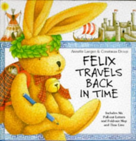 Beispielbild fr Felix Travels Back in Time zum Verkauf von WorldofBooks