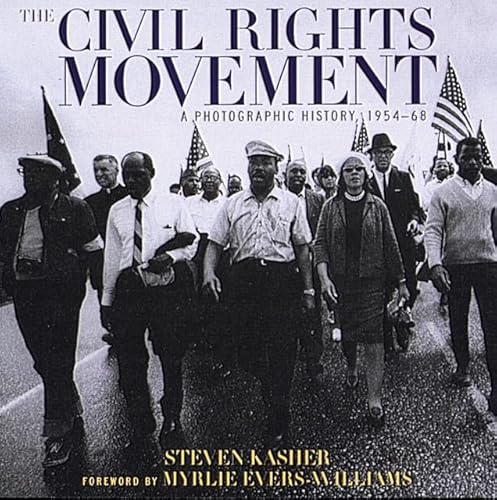 Beispielbild fr The Civil Rights Movement : A Photographic History, 1954-1968 zum Verkauf von Better World Books